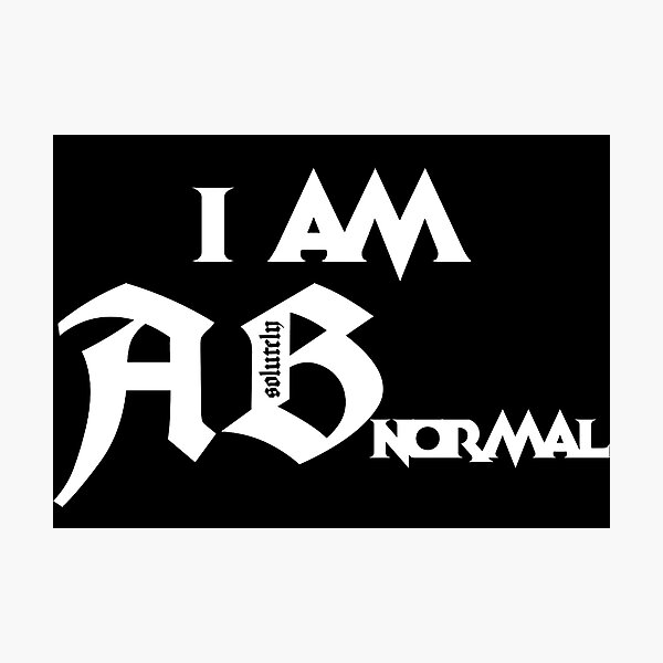 Item preview, I am ABsolutely normal designed and sold by BigCreation.