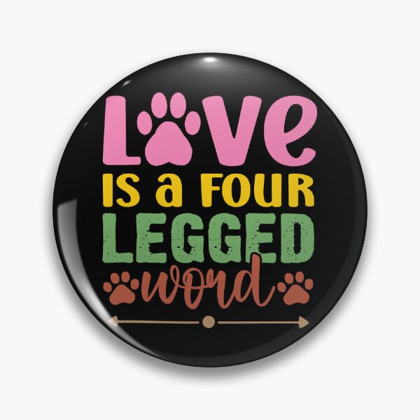 Item preview, Love is a Four Legged Word designed and sold by bolimj.