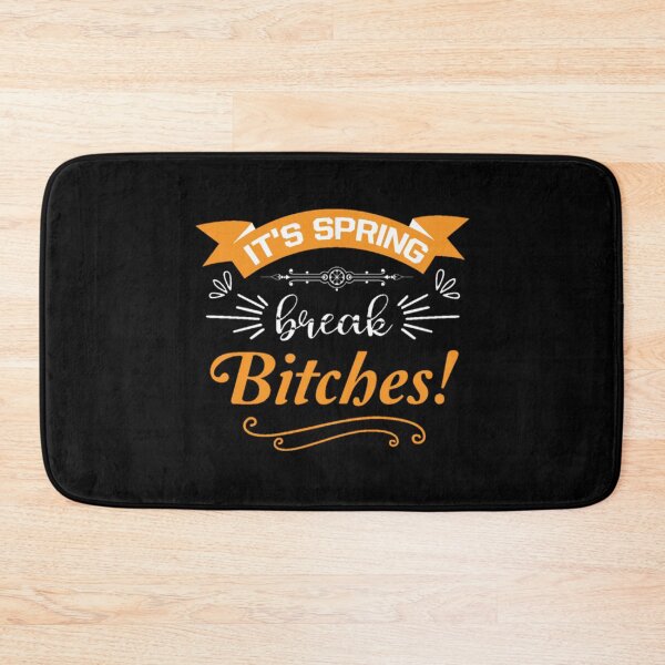 Item preview, Its spring break bitches designed and sold by pnkpopcorn.