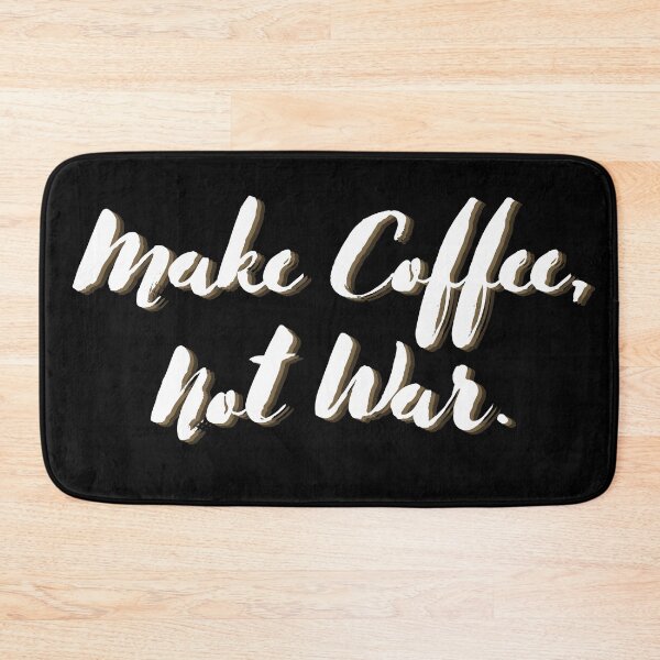 Item preview, Make Coffee, Not War designed and sold by Cafe-Color.