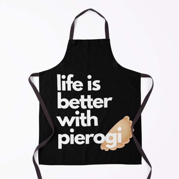 Item preview, Life Is Better With Pierogi designed and sold by steelskydesigns.
