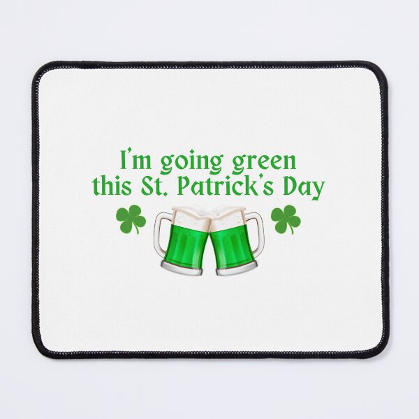 Item preview, I'm Going Green this St. Patrick's Day | 4-Leaf Clover | March 17th | Green Beer | Light Background designed and sold by SidefatSayings.