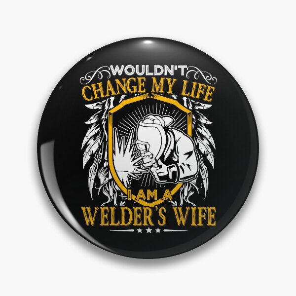 Item preview, Welder - I Am A Welder's Wife designed and sold by UnknownArtistt.