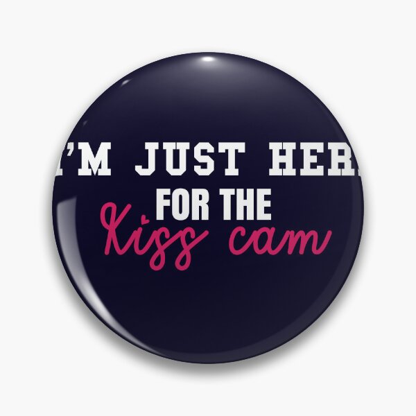 Item preview, I'm just here for the kiss cam designed and sold by AdrianShirt.