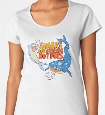 sharks are friends, not foes Women's Premium T-Shirt