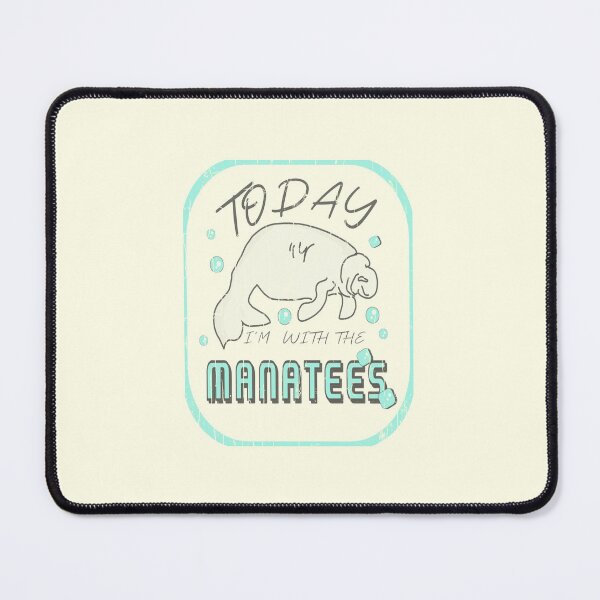 Item preview, Cute Manatees Quote Today I'm With The Manatees designed and sold by vibeno1.