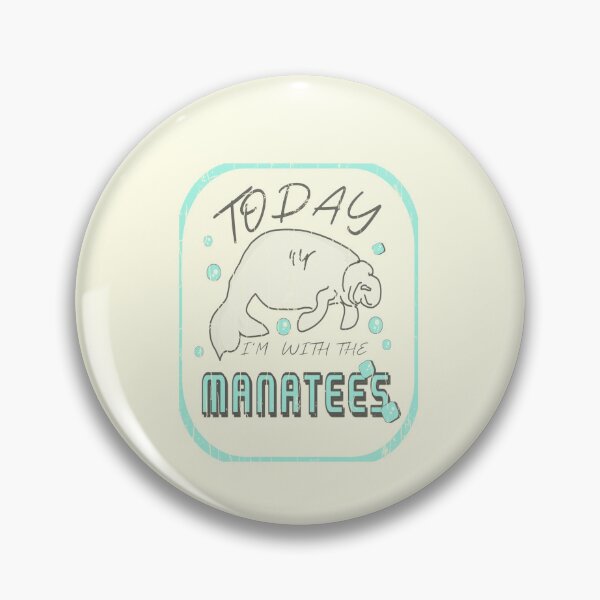 Item preview, Cute Manatees Quote Today I'm With The Manatees  designed and sold by vibeno1.