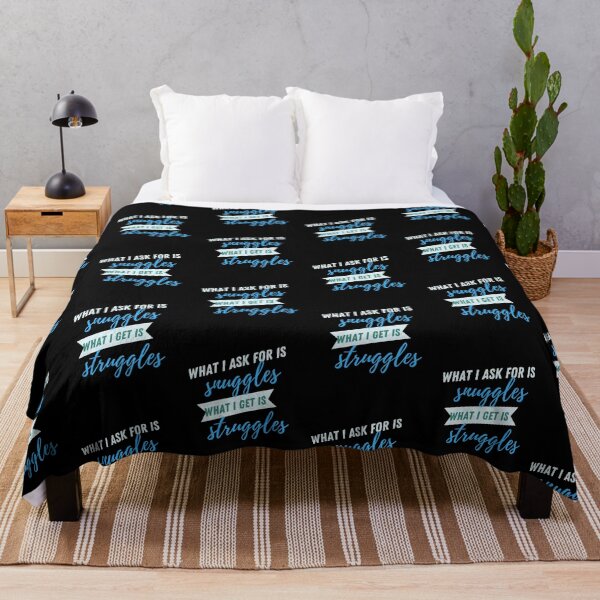 Item preview, what i ask for snuggles what i get struggles funny text only gag designed and sold by gulnaz797.