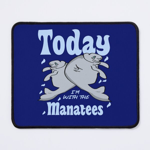 Item preview, Cute dugong quote today i'm with the manatees designed and sold by vibeno1.