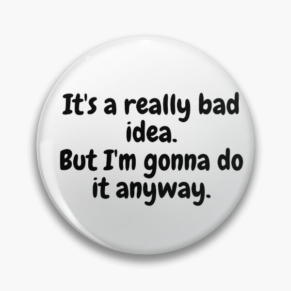 Item preview, It´s a really bad idea. designed and sold by Jaroslav Hubert.