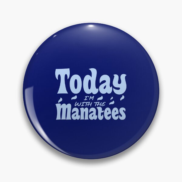 Item preview, Manatee dugong quote today i'm with the manatees designed and sold by vibeno1.