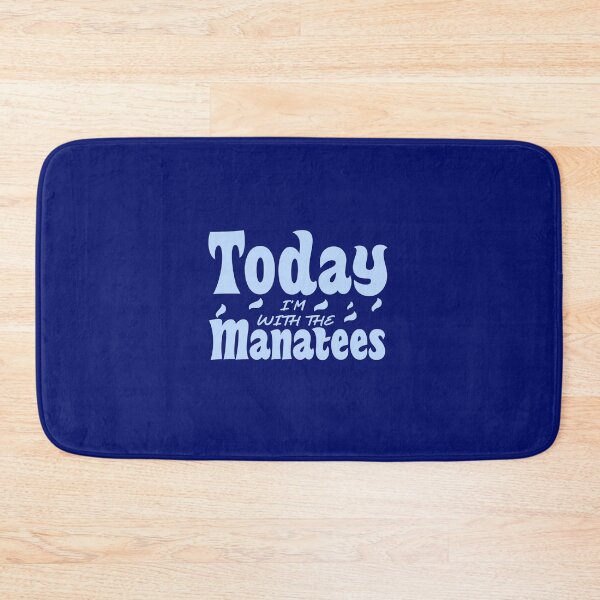 Item preview, Manatee dugong quote today i'm with the manatees designed and sold by vibeno1.