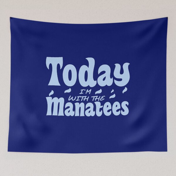 Item preview, Manatee dugong quote today i'm with the manatees designed and sold by vibeno1.