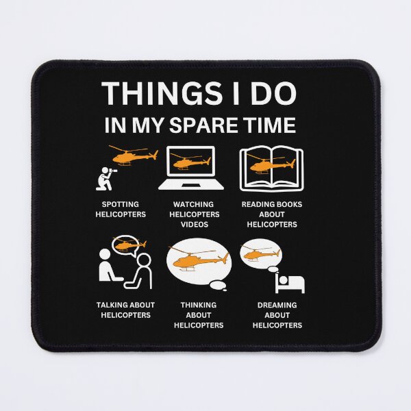 Item preview, Things I Do In My Spare Time Helicopter Lover designed and sold by SpicyAviator.
