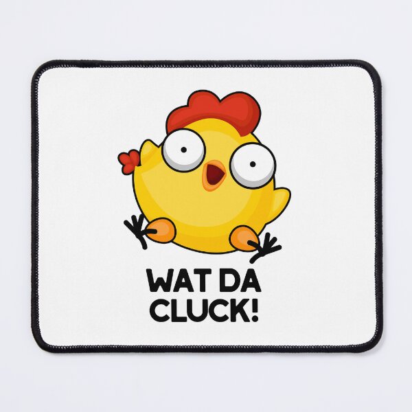 Item preview, Wat Da Cluck Funny Chicken Puns designed and sold by punnybone.