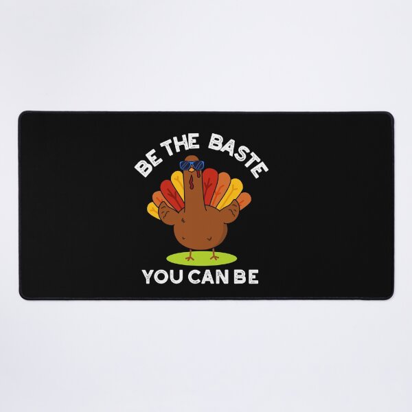 Item preview, Be The Baste You Can Be Funny Turkey Puns (Dark BG) designed and sold by punnybone.