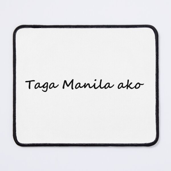 Item preview, " Taga Manila ako " in Tagalog means " I'm from Manila " in English designed and sold by PabloBSanchez.