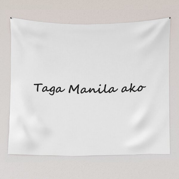 Item preview, " Taga Manila ako " in Tagalog means " I'm from Manila " in English designed and sold by PabloBSanchez.