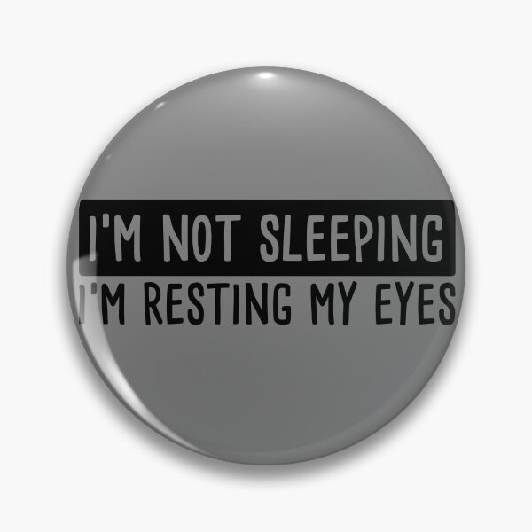 Item preview, I'm Not Sleeping I'm Resting My Eyes Gear designed and sold by DynamicDesign.