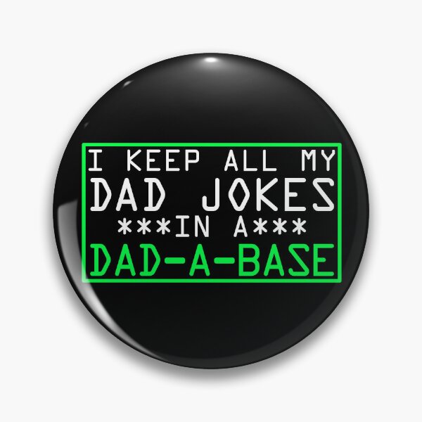 Item preview, I Keep All My Dad Jokes In A Dad-A-Base Dad Jokes Gear designed and sold by DynamicDesign.