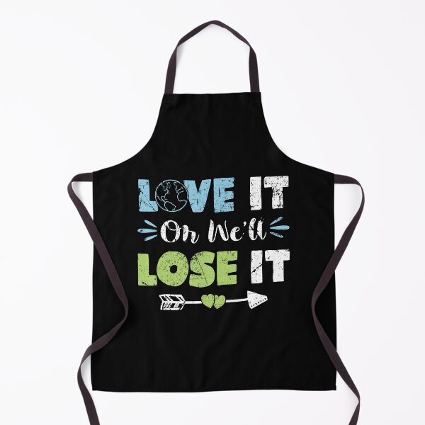 Item preview, Earth Love It Or We_Ll Lose It designed and sold by AViCANOShop.