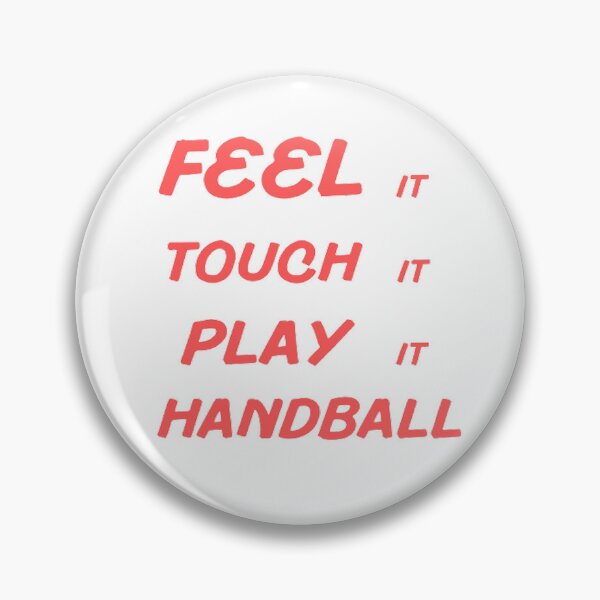 Item preview, Feel It Touch It Play It Handball designed and sold by Hammy97.