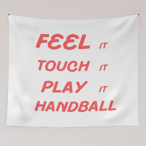 Item preview, Feel It Touch It Play It Handball designed and sold by Hammy97.