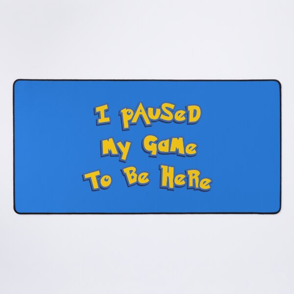 Item preview, I Paused My Game To Be Here Yellow Logo Parody designed and sold by everything4eva.