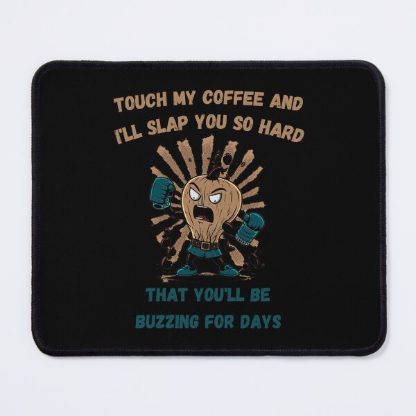 Item preview, Touch My Coffee I Will Slap You So Hard designed and sold by Cr4ftyCreations.