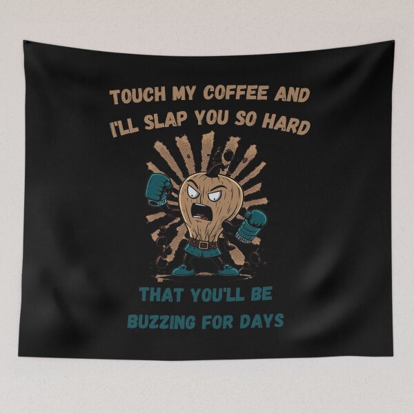 Item preview, Touch My Coffee I Will Slap You So Hard designed and sold by Cr4ftyCreations.