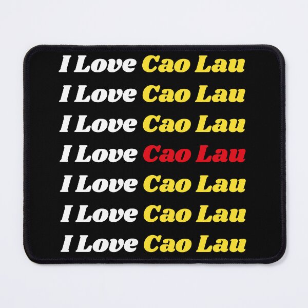 Item preview, 'I Love Cao Lau' Vietnamese Traditional Food - Delicious Text Based Design designed and sold by Ridiculam Toga.