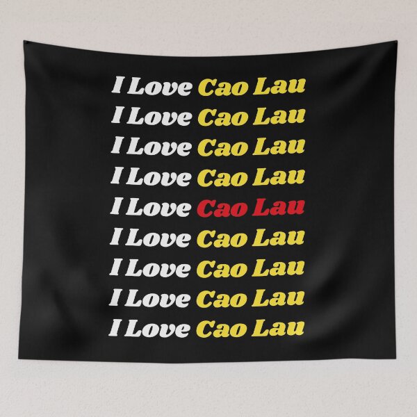 Item preview, 'I Love Cao Lau' Vietnamese Traditional Food - Delicious Text Based Design designed and sold by Ridiculam Toga.