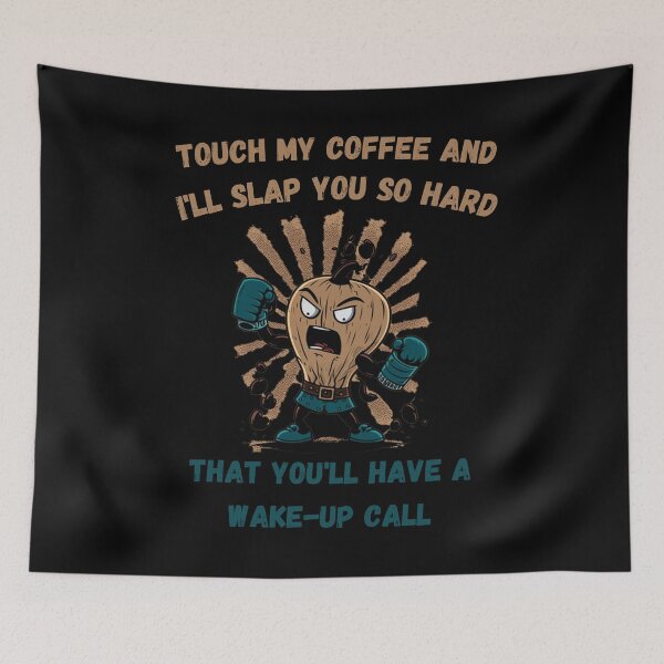 Item preview, Touch My Coffee I Will Slap You So Hard designed and sold by Cr4ftyCreations.