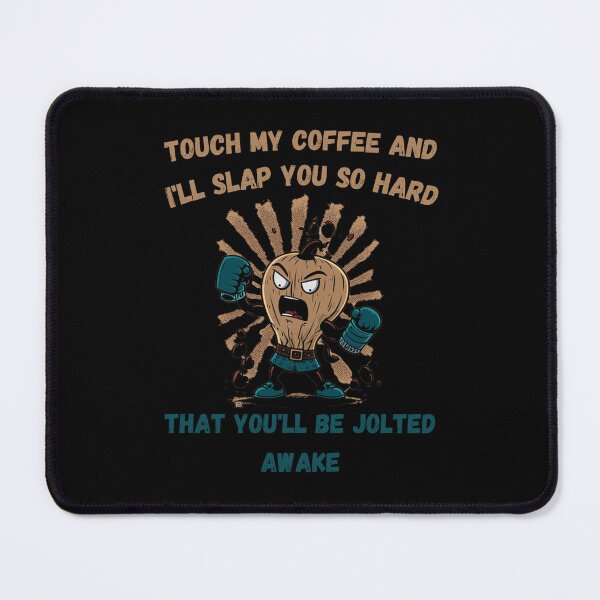 Item preview, Touch My Coffee I Will Slap You So Hard designed and sold by Cr4ftyCreations.