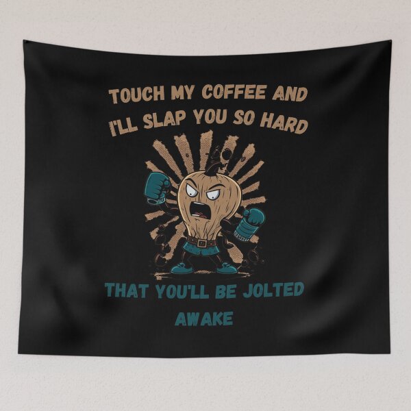 Item preview, Touch My Coffee I Will Slap You So Hard designed and sold by Cr4ftyCreations.