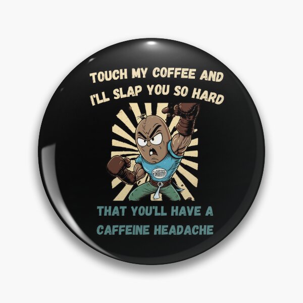 Item preview, Touch My Coffee I Will Slap You So Hard designed and sold by Cr4ftyCreations.