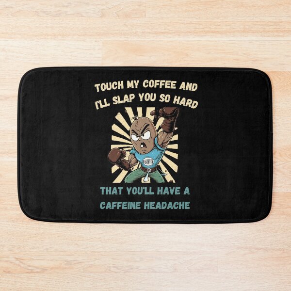 Item preview, Touch My Coffee I Will Slap You So Hard designed and sold by Cr4ftyCreations.