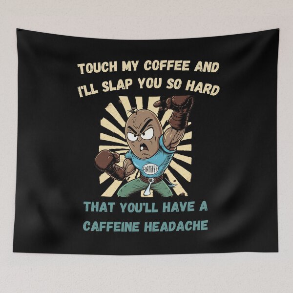Item preview, Touch My Coffee I Will Slap You So Hard designed and sold by Cr4ftyCreations.