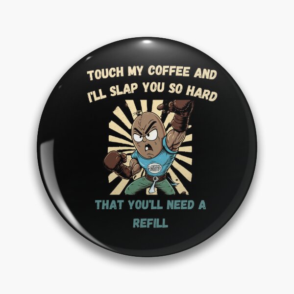 Item preview, Touch My Coffee I Will Slap You So Hard designed and sold by Cr4ftyCreations.