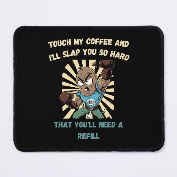 Item preview, Touch My Coffee I Will Slap You So Hard designed and sold by Cr4ftyCreations.