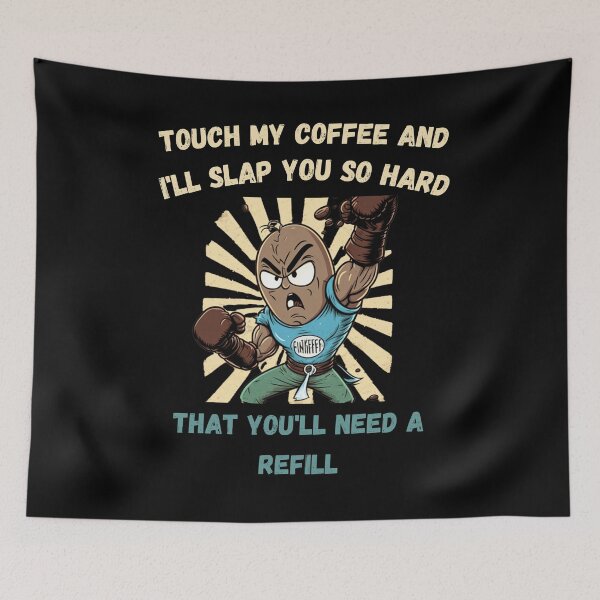 Item preview, Touch My Coffee I Will Slap You So Hard designed and sold by Cr4ftyCreations.