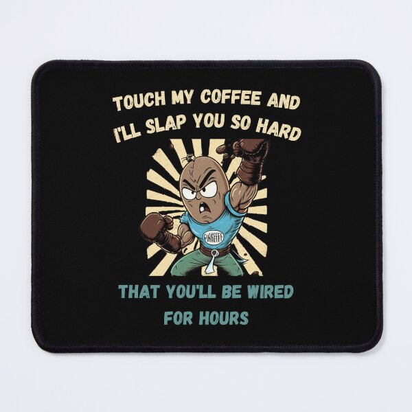 Item preview, Touch My Coffee I Will Slap You So Hard designed and sold by Cr4ftyCreations.