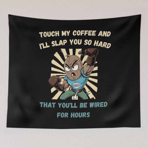 Item preview, Touch My Coffee I Will Slap You So Hard designed and sold by Cr4ftyCreations.