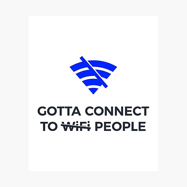 Item preview, Connect to People Not Wifi Human Touch Connection designed and sold by Articulate.