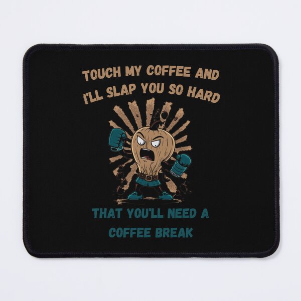 Item preview, Touch My Coffee I Will Slap You So Hard designed and sold by Cr4ftyCreations.
