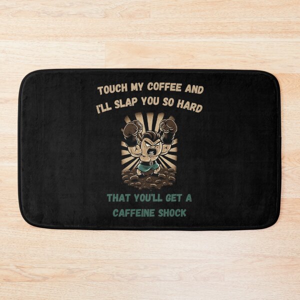 Item preview,  Touch My Coffee I Will Slap You So Hard designed and sold by Cr4ftyCreations.