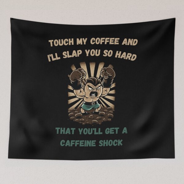 Item preview,  Touch My Coffee I Will Slap You So Hard designed and sold by Cr4ftyCreations.