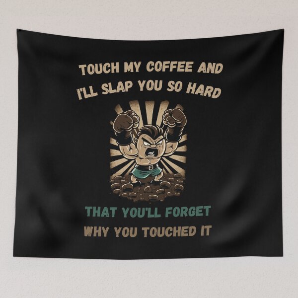 Item preview, Touch My Coffee I Will Slap You So Hard designed and sold by Cr4ftyCreations.