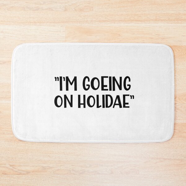 Item preview, I am Going on a Holiday or Holidae a Funny British Dialect designed and sold by Dexter Freeman.