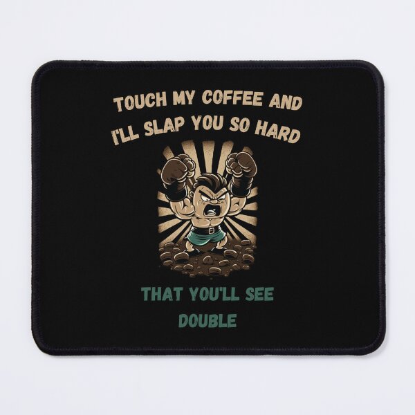 Item preview, Touch My Coffee I Will Slap You So Hard designed and sold by Cr4ftyCreations.